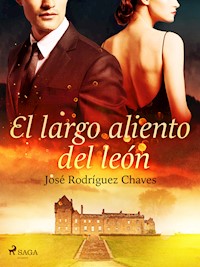 El largo aliento del león - José Rodríguez Chaves - E-Book