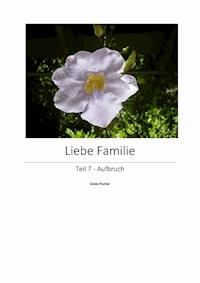 Liebe Familie 7 - Linda Fischer - E-Book