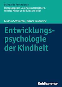 Entwicklungspsychologie der Kindheit - Bianca Jovanovic - E-Book