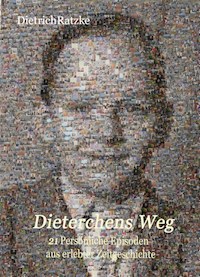 Dieterchens Weg - Dietrich Ratzke - E-Book
