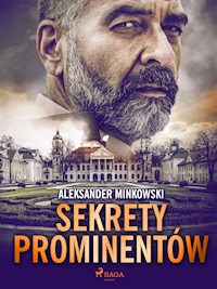 Sekrety prominentów - Aleksander Minkowski - E-Book