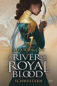 A River of Royal Blood – Schwestern - Amanda Joy - E-Book