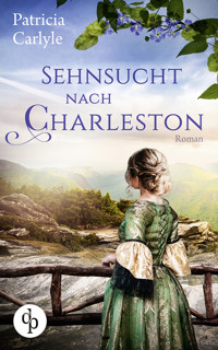 Sehnsucht nach Charleston - Patricia Carlyle - E-Book