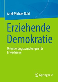 Erziehende Demokratie - Arnd-Michael Nohl - E-Book