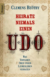 Heirate niemals einen Udo - Gratis Probekapitel - Clemens Beöthy - kostenlos E-Book