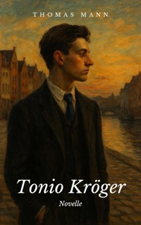 Tonio Kröger - Thomas Mann - E-Book