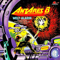 Antares 8: Weltalarm - Heinz Kühsel - Hörbuch