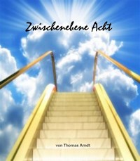 Zwischenebene Acht - Thomas Arndt - E-Book