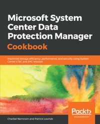 Microsoft System Center Data Protection Manager Cookbook - Charbel Nemnom - E-Book