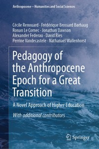 Pedagogy of the Anthropocene Epoch for a Great Transition - Cécile Renouard - E-Book