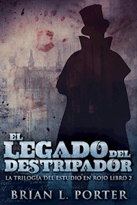 El Legado del Destripador - Brian L. Porter - E-Book