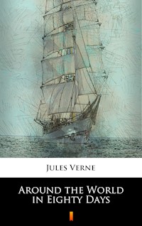 Around the World in Eighty Days - Jules Verne. - E-Book