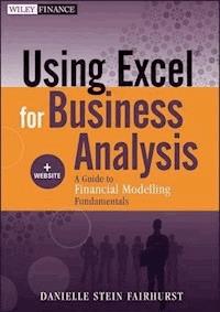 Using Excel for Business Analysis - Danielle Stein Fairhurst - E-Book