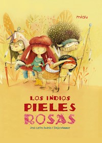 Los indios pieles rosas - José Carlos Andrés - E-Book