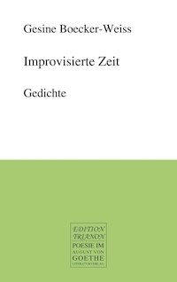 Improvisierte Zeit - Gesine Boecker-Weiss - E-Book