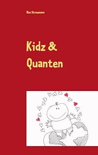 Kidz & Quanten - Noa Straumann - E-Book