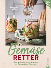 Gemüseretter - Jacqueline Alfers - E-Book