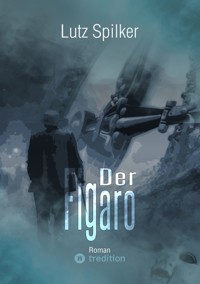 Der Figaro - Lutz Spilker - E-Book