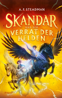 Skandar und der Verrat der Helden - A. F. Steadman - E-Book