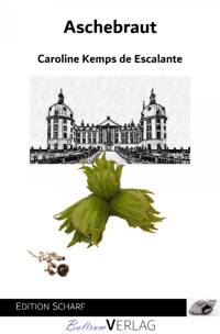 Aschebraut - Caroline Kemps de Escalante - E-Book