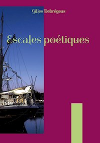 Escales poétiques - Gilles Debregeas - E-Book