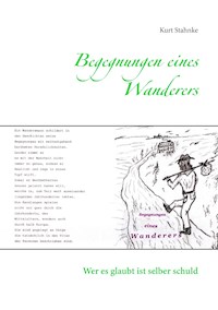 Begegnungen eines Wanderers - Kurt Stahnke - E-Book
