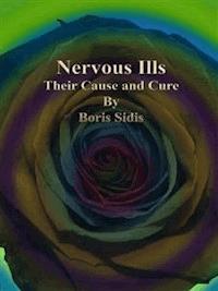 Nervous Ills - Boris Sidis - E-Book