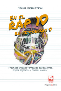 En el rap, 10; en el colegio, 0 - Alfonso Vargas Franco - E-Book