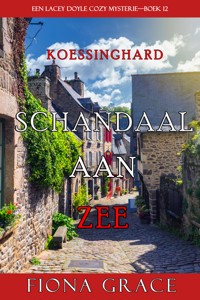 Schandaal aan Zee (Een Lacey Doyle Cozy Mysterie—Boek 12) - Fiona Grace - E-Book
