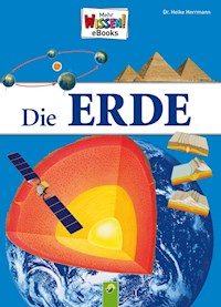 Die Erde - Dr. Heike Herrmann - E-Book