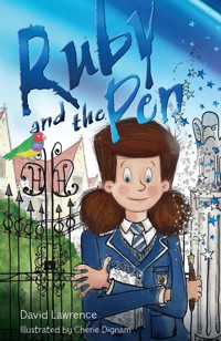 Ruby and the Pen - David Lawrence - E-Book