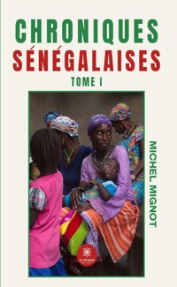 Chroniques sénégalaises - Tome 1 - Michel Mignot - E-Book