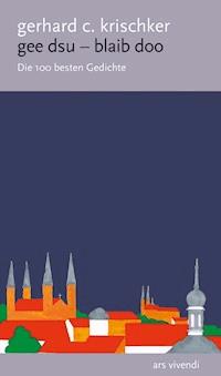 Gee dsu - blaib doo - Gerhard C. Krischker - E-Book