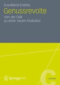 Genussrevolte - Eva-Maria Endres - E-Book