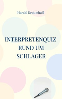 Interpretenquiz - Harald Kratochwil - E-Book