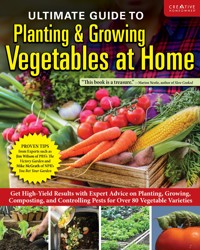Ultimate Guide to Planting & Growing Vegetables at Home - Editors of Creative Homeowner - E-Book
