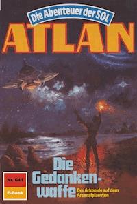 Atlan 641: Die Gedankenwaffe - Horst Hoffmann - E-Book