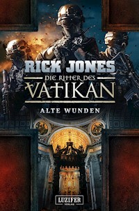 ALTE WUNDEN (Die Ritter des Vatikan 6) - Rick Jones - E-Book