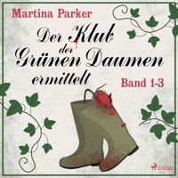 Der Klub der Grünen Daumen ermittelt (Band 1-3) - Martina Parker - Hörbuch
