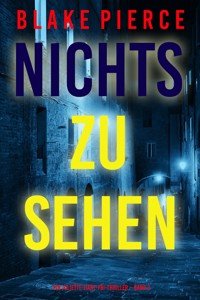 Nichts zu sehen (Ein Juliette-Hart-FBI-Thriller – Band 3) - Blake Pierce - E-Book