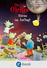 Die Olchis. Aliens im Anflug! - Dieter Faber - E-Book