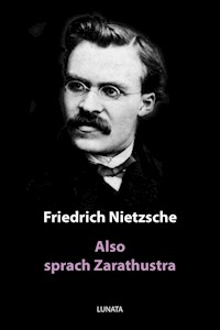 Also sprach Zarathustra - Friedrich Wilhelm Nietzsche - E-Book