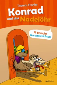 Konrad und das Nadelöhr - Thomas Franke - E-Book