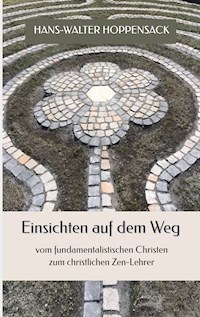 Einsichten auf dem Weg - Hans-Walter Hoppensack - E-Book