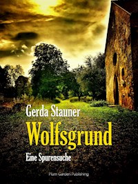Wolfsgrund - Gerda Stauner - E-Book