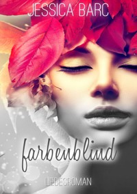 farbenblind - Jessica Barc - E-Book