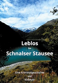 Leblos im Schnalser Stausee - Kh Beyer - E-Book