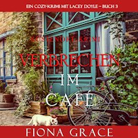 Verbrechen im Café (Ein Cozy-Krimi mit Lacey Doyle – Buch 3) - Fiona Grace - Hörbuch