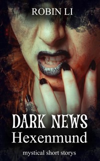 Dark News - Hexenmund - Robin Li - E-Book