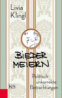 Biedermeiern - Livia Klingl - E-Book